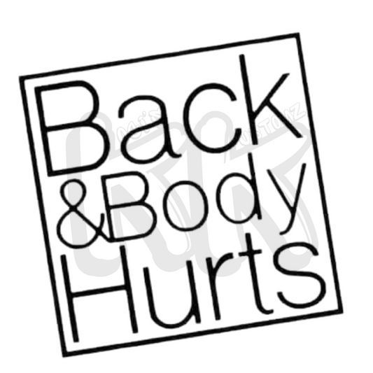 Back & Body Hurts