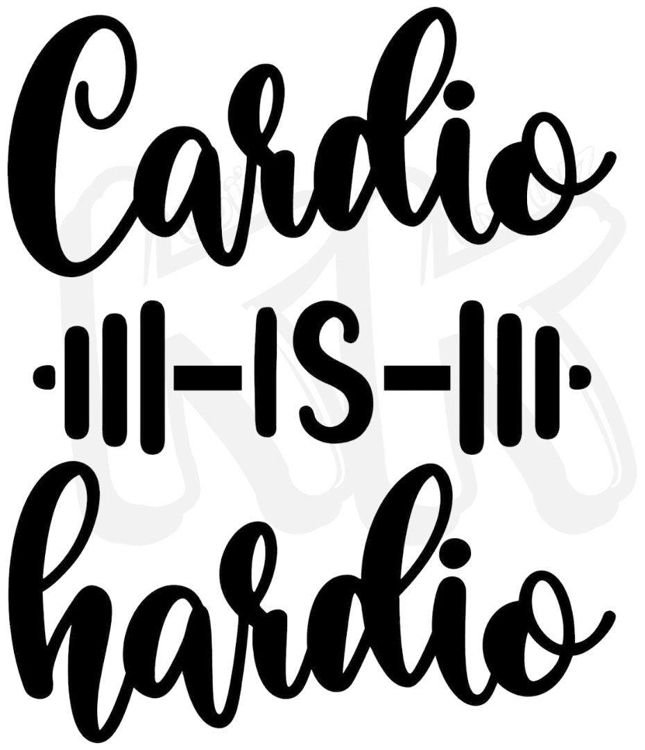 Cardio is Hardio