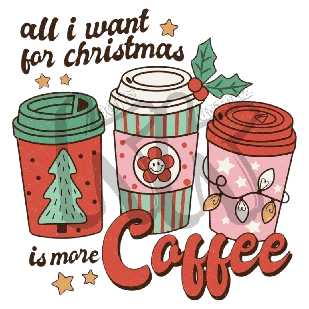 All I Want For Christmas is More Coffee