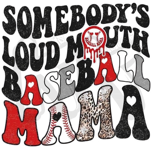 Somebody's Loud Mouth Baseball Mama