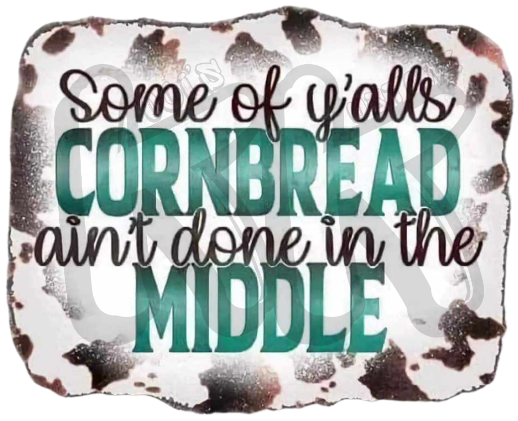 Some Of Y'alls Cornbread